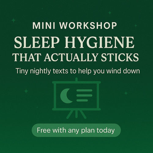 Mini Workshop: “Sleep Hygiene That Actually Sticks”
